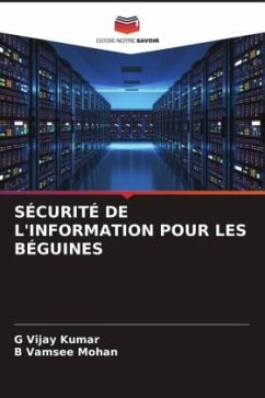 SÉCURITÉ DE L'INFORMATION POUR LES BÉGUINES - Kumar, G Vijay;Mohan, B Vamsee