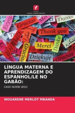 LÍNGUA MATERNA E APRENDIZAGEM DO ESPANHOL/LE NO GABÃO: - Mbanda, Wouarène Merlot