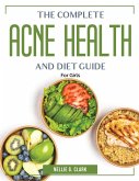 The Complete Acne Health and Diet Guide: For Girls