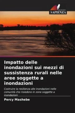 Impatto delle inondazioni sui mezzi di sussistenza rurali nelle aree soggette a inondazioni - Mashebe, Percy