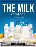 The Milk Cookbook: The finest recipes