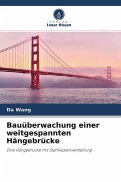 Bauüberwachung einer weitgespannten Hängebrücke - Wang, Da