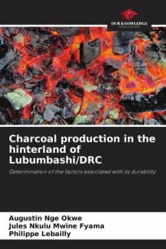 Charcoal production in the hinterland of Lubumbashi/DRC - Nge Okwe, Augustin;Nkulu Mwine Fyama, Jules;Lebailly, Philippe