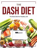 The Dash Diet 2022: The Best Diet for Healthy Life