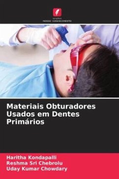 Materiais Obturadores Usados ¿¿em Dentes Primários - Kondapalli, Haritha;Chebrolu, Reshma Sri;Chowdary, Uday Kumar