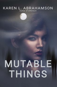 Mutable Things (eBook, ePUB) - Abrahamson, Karen L.