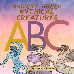 Ancient Greek Mythical Creatures ABC - Jenkinson-Brown, Laura