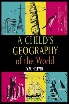 A Child's Geography of the World - Hillyer, V. M.