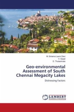 Geo-environmental Assessment of South Chennai Megacity Lakes