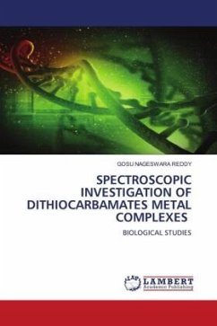 SPECTROSCOPIC INVESTIGATION OF DITHIOCARBAMATES METAL COMPLEXES