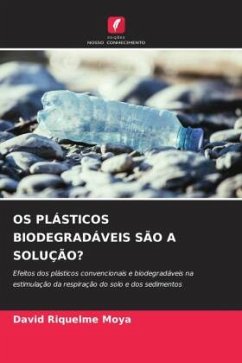 OS PLÁSTICOS BIODEGRADÁVEIS SÃO A SOLUÇÃO? - Riquelme Moya, David