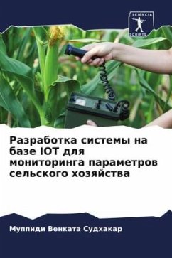 Razrabotka sistemy na baze IOT dlq monitoringa parametrow sel'skogo hozqjstwa - Venkata Sudhakar, Muppidi