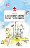 Hexe Chiara und ihre Garten-Geheimnisse. Life is a Story - story.one