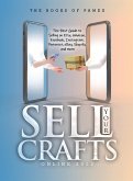 Sell Your Crafts Online 2022: The Best Guide to Selling on Etsy, Amazon, Facebook, Instagram, Pinterest, eBay, Shopify, and More