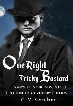 One Right Tricky Bastard - Sottolano, C. M.