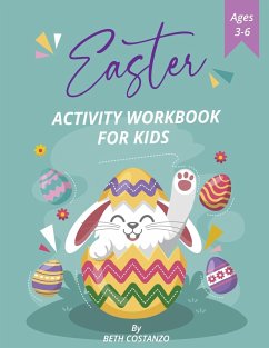 Pre-K, Kindergarten Easter Activity Workbook for Kids! Ages 3-6 - Costanzo, Beth