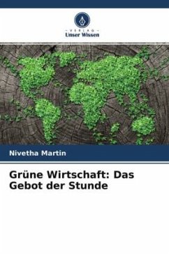 Grüne Wirtschaft: Das Gebot der Stunde - Martin, Nivetha