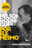 Nelson Rodrigues por ele mesmo (eBook, ePUB)