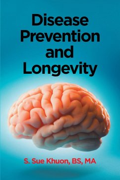 Disease Prevention and Longevity (eBook, ePUB) - Khuon Bs Ma, S. Sue