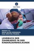 LEHRBUCH DER ZAHNKARIES IN DER KINDERZAHNHEILKUNDE