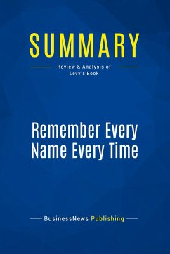 Summary: Remember Every Name Every Time - Businessnews Publishing