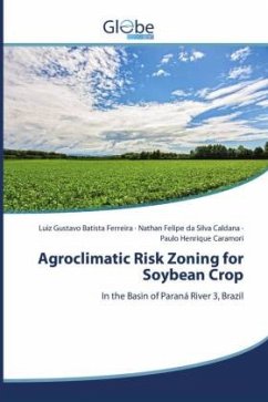 Agroclimatic Risk Zoning for Soybean Crop - Batista Ferreira, Luiz Gustavo;da Silva Caldana, Nathan Felipe;Caramori, Paulo Henrique