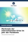 Merkmale der internationalen Krise im Jahr der Pandemie Merkmale der internationalen Krise im Jahr der Pandemie