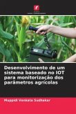 Desenvolvimento de um sistema baseado no IOT para monitorização dos parâmetros agrícolas