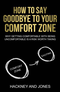 How To Say Goodbye To Your Comfort Zone - Jones, Hackney And