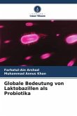 Globale Bedeutung von Laktobazillen als Probiotika