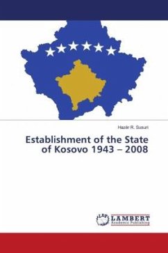 Establishment of the State of Kosovo 1943 ¿ 2008 - Susuri, Hazër R.