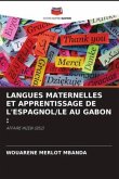 LANGUES MATERNELLES ET APPRENTISSAGE DE L'ESPAGNOL/LE AU GABON :