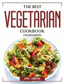 The Best Vegetarian Cookbook: For Beginners