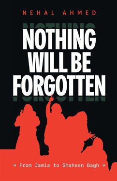 Nothing Will Be Forgotten - Nehal, Ahmed