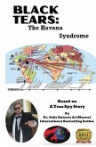 Black Tears: The Havana Syndrome (eBook, ePUB)