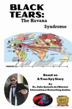 Black Tears: The Havana Syndrome (eBook, ePUB) - Del Marmol, Julio Antonio