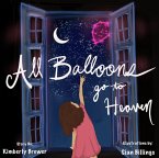 All Ballons Go to Heaven (eBook, ePUB) All Ballons Go to Heaven (eBook, ePUB)
