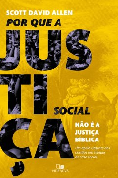 Por que a justiça social não é a justiça bíblica (eBook, ePUB) - Allen, Scott David