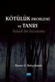 Kötülük Problemi ve Tanri