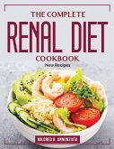 The Complete Renal Diet Cookbook: New Recipes