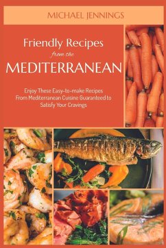 Friendly Recipes from the Mediterranean - Jennings, Michael