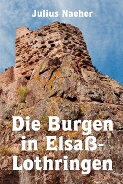 Cover Die Burgen in Elsaß-Lothringen