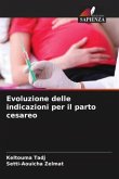 Evoluzione delle indicazioni per il parto cesareo