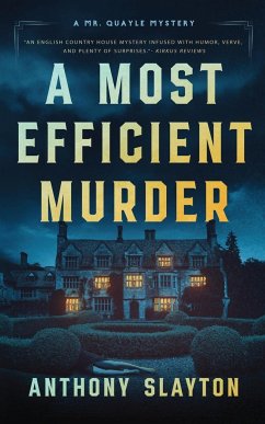 A Most Efficient Murder: A Mr. Quayle Mystery - Slayton, Anthony