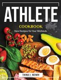 Athlete Cookbook: New Recipes for Your Workouts