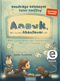 Anouk, dein nächstes Abenteuer ruft! / Anouk Bd.2 (eBook, ePUB) - Balsmeyer, Hendrikje; Maffay, Peter