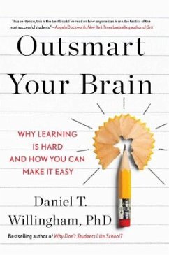 Outsmart Your Brain - Willingham, Daniel T.