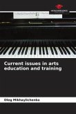 Current issues in arts education and training