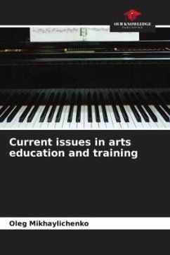 Current issues in arts education and training - Mikhaylichenko, Oleg