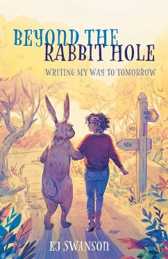 Beyond the Rabbit Hole: Writing My Way To Tomorrow